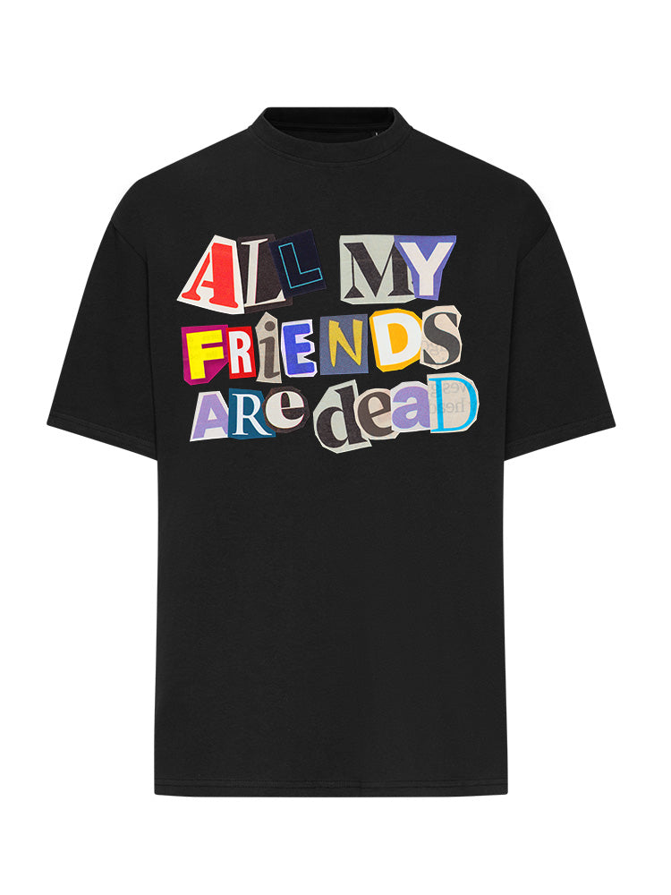 All My Friends Are Dead - T-Shirt